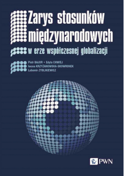 Zarys stosunków międzynarodowych. W erze współcz..