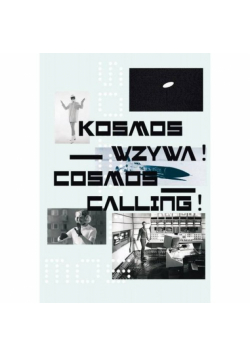 Kosmos wzywa ! Cosmos calling !