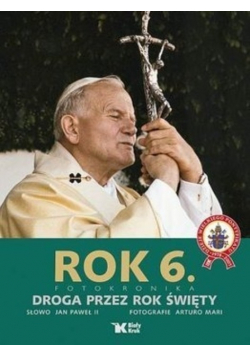 Rok 6 Fotokronika droga przez rok święty