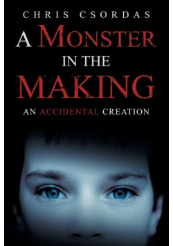 A Monster in the Making