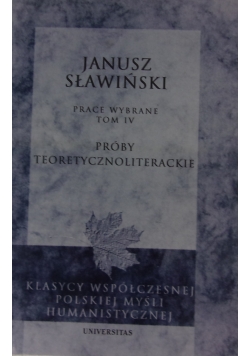 Prace wybrane. Tom IV, próby teoretycznoliterackie