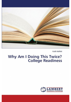 Why Am I Doing This Twice? College Readiness