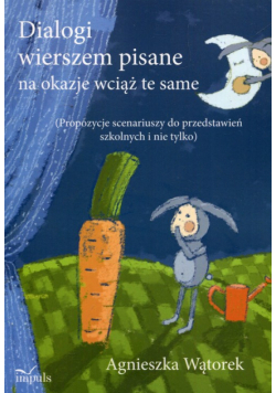 Dialogi wierszem pisane na okazje wciąż te same