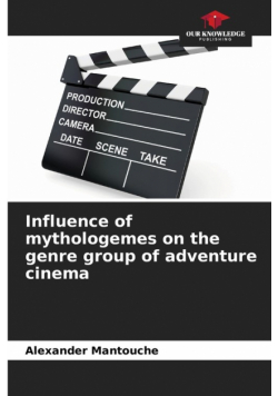 Influence of mythologemes on the genre group of adventure cinema