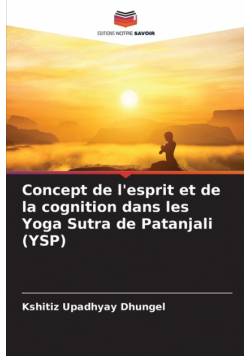 Concept de l'esprit et de la cognition dans les Yoga Sutra de Patanjali (YSP)