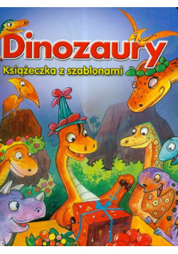 Dinozaury Książeczka z szablonami