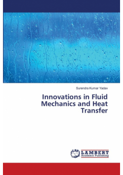 Innovations in Fluid Mechanics and Heat Transfer