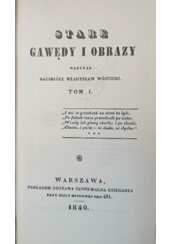 Stare gawędy i obrazy Tom I - II