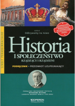 Odkrywamy na nowo Historia i społeczeństwo Rządzący i rządzeni Podręcznik Przedmiot uzupełniający