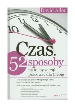 Czas 52 sposoby na to, by zaczął pracować dla Ciebie