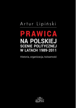 Prawica na polskiej scenie politycznej w latach 1989-2011