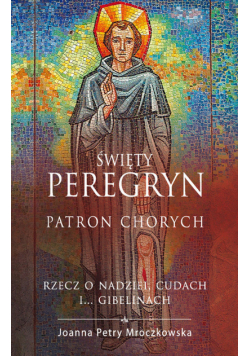 Święty Peregryn Patron chorych