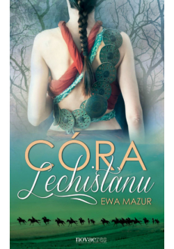 Mazur Ewa - Córa Lechistanu
