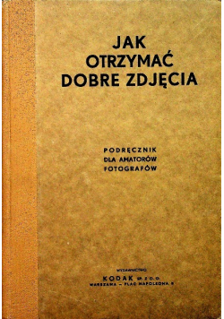 Jak otrzymać dobre zdjęcia 1931 r.