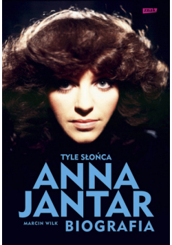 Tyle słońca Anna Jantar Biografia