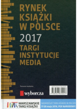 Rynek książki w Polsce 2017 Targi Instytucje Media