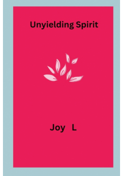 Unyielding Spirit