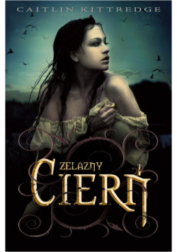 Kittredge Kaitlin - Żelazny kodeks 1 Żelazny cierń