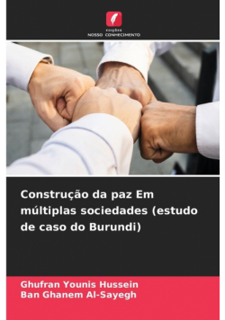 Construção da paz Em múltiplas sociedades (estudo de caso do Burundi)