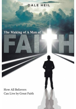 The Making of a Man of Faith