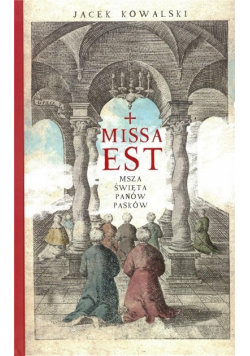 Missa est Msza święta panów Pasków