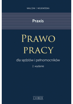 Praxis Prawo pracy dla sędziów i pełnomocników
