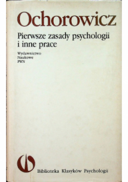 Pierwsze zasady psychologii i inne prace