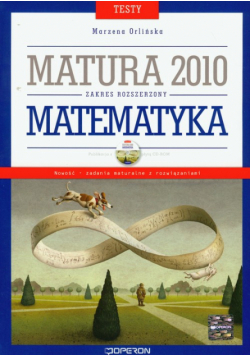 Testy Matura 2010 Matematyka z płytą CD