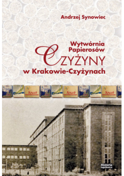 Wytwórnia papierosów Czyżyny w Krakowie-Czyżynach
