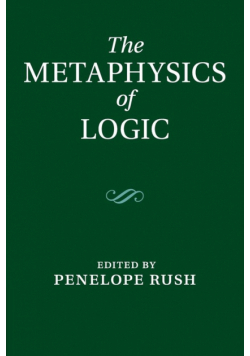 The Metaphysics of Logic