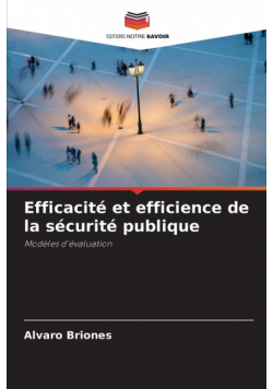 Efficacité et efficience de la sécurité publique