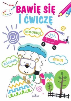Bawię się i ćwiczę