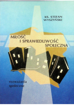 Miłość i sprawiedliwość społeczna