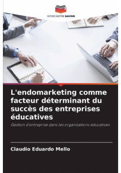 L'endomarketing comme facteur déterminant du succès des entreprises éducatives