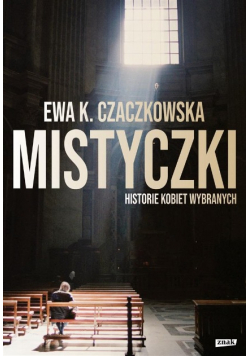 Mistyczki. Historie kobiet wybranych
