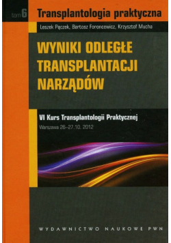 Wyniki odległe transplantacji narządów t.6