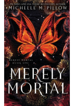 Merely Mortal