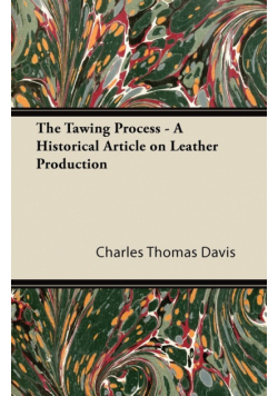 The Tawing Process - A Historical Article on Leather Production