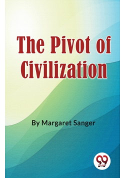 The Pivot Of Civilization