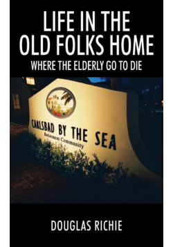 Life in the Old Folks Home