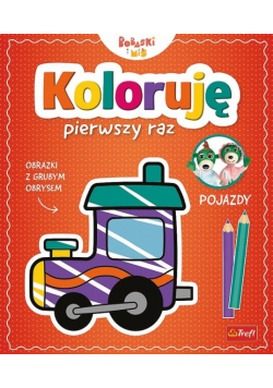 Koloruję pierwszy raz. Pojazdy