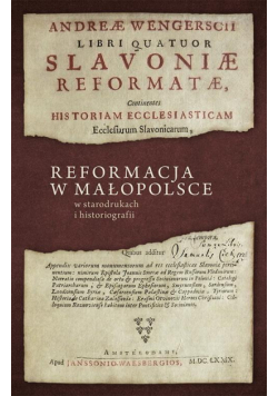 Reformacja w Małopolsce w starodrukach i historiografii