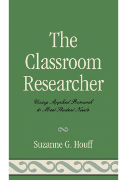 The Classroom Researcher