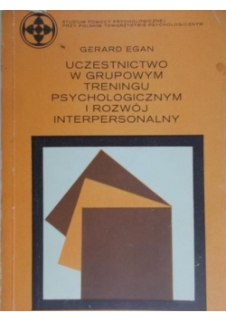 Uczestnictwo w grupowym treningu psychologicznym i rozwój interpersonalny