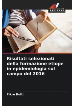 Risultati selezionati della formazione etiope in epidemiologia sul campo del 2016