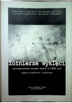 Żołnierze wyklęci - antykomunistyczne podziemie zbrojne po 1944 roku, wydanie poprawione