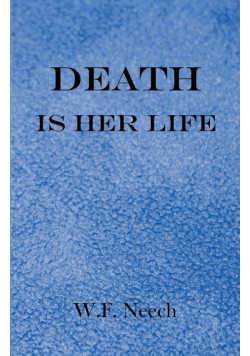 Death is Her Life