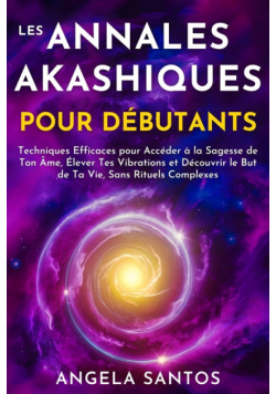 Les Annales Akashiques pour Débutants