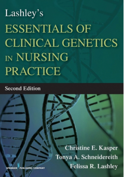 Lashley's Essentials of Clinical Genetics in Nursing Practice