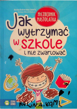 Jak wytrzymać w szkole i nie zwariować